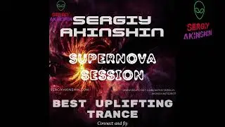 SERGIY AKINSHIN - SUPERNOVA SESSION #58