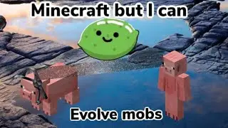 Minecraft but I can evolve mobs