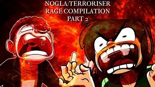 Nogla/Terroriser Rage Compilation Part 2