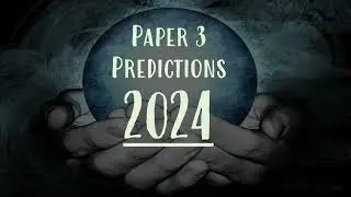 PAPER 3 PREDICTIONS 2024
