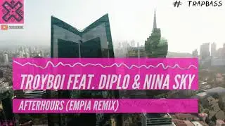 TroyBoi feat. Diplo & Nina Sky - Afterhours (Empia Remix)
