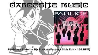 Paul-Ice - Pistol In My Pocket (Factory Club Edit - 136 BPM)