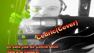 je sais pas de Celine Dion Cèdric (Cover A la Guitare)