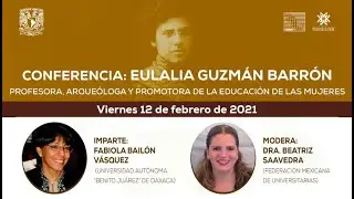 Conferencia: Eulalia Guzmán Barrón. Profesora, arqueóloga y promotora de la educación de las mujeres