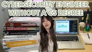 Becoming a Cybersecurity Engineer Without a Comp Sci Degree at 28 | Changing Careers 