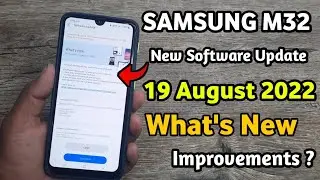 Samsung M32 : New Software Update | What's New Improvements ?  | August 2022