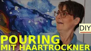 Acrylic Pouring mit Föhn | Acryl gießen + Haartrocker DIY ganz einfach