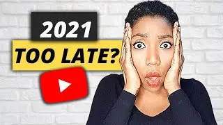 ⛔Is It TOO LATE To Start A YouTube Channel in 2021❓ Quick Answer ✅