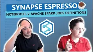 Synapse Espresso: Notebooks vs Apache Spark Jobs Definitions: which one should I use in Spark Pools?