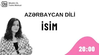 Azərbaycan dili | İsim | Aytac Yusifova |
