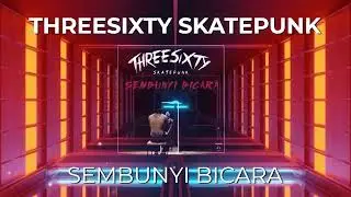 Threesixty - Sembunyi Bicara (Instrument Music - no vocal)