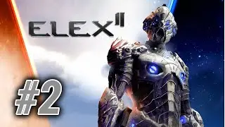 [Episode 2] ELEX II PS5 2022 Gameplay [MY BOI!]