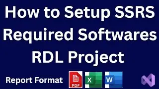 How to Setup SSRS in Visual Studio | RDLC | Required Software's | Create New Project | New RDL 
