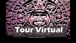 Museo Nacional de Antropología TOUR VIRTUAL 2021