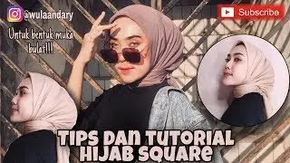 TIPS dan TUTORIAL HIJAB SQUARE | biar keliatan tirus | By Wulandary