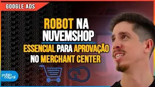 ROBOT.TXT FOR NUVEMSHOP - ESSENTIAL FOR MERCHANT CENTER APPROVAL |2022 TIPS|