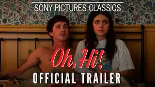 OH, HI! | Official Trailer (2025)
