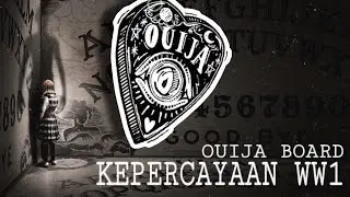 HUBUNGI ROH SATU KEPERCAYAAN LEPAS PERANG DUNIA | OUIJA BOARD