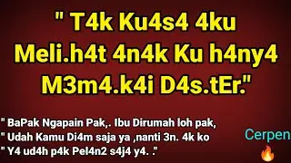 Bapak Sama Anak Tiri ‼️ || Cerpen romantis