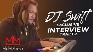 DJ Swift 'I wanted to change my name but it just stuck' [Part 1 Trialer]