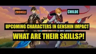 Upcoming Heroes - Zhongli and Childe Skill Showcase | Genshin Impact