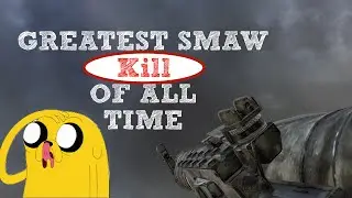 GREATEST SMAW KILL EVER