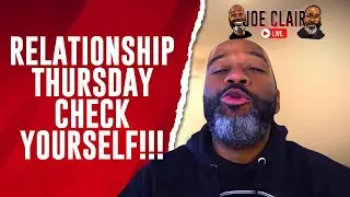 Relationship Thursday - Check Yourself!!!