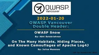 Dbl Hdr: OWASP Snow AND Many hiding places and camouflages of Log4J