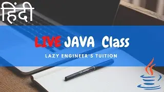 Learn Java live with Shivam | Lazy Engineer's Tuition