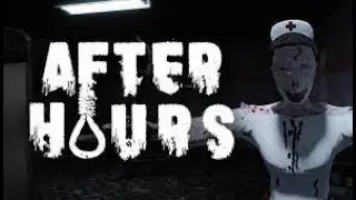 After Hours - Horror game playthrough