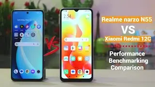 Realme Narzo N55 Vs Xiaomi Redmi 12C Performance Test & Benchmarking Comparison