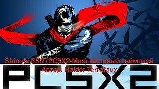 Shinobi PS2 (PCSX2-Mac) Тестовый геймплей