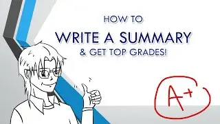 How to Write a Summary & Get Good Grades