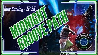 EP 25: A Long Midnight Grove Guide - Conan Exiles RAW Playthrough