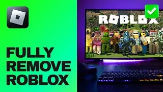 [Easy Guide] Uninstall Roblox Completely from PC