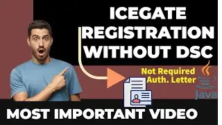 Icegate Registration process without DSC I Not Required Authority Letter & Java Icegate Registration