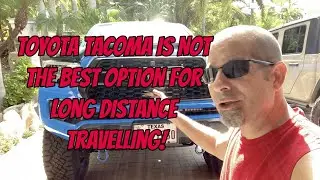 Toyota Tacoma Is Not the Best Option for Long Distance Travelling