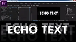 Adobe Premiere Pro CC  2017 Echo Text Animation