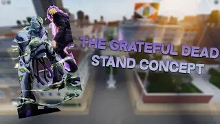 [YBA] The Grateful Dead Stand Concept