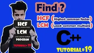 | How to find hcf and lcm of two numbers in C++ | HCF and LCM program in C++ |