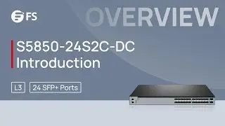 S5850-24S2C-DC Ethernet Switch Overall Introduction | FS