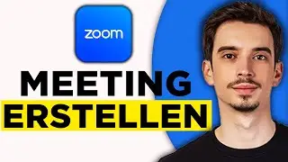 Zoom Meeting Erstellen Deutsch (2026) - Ganz Einfach Zoom Meeting Erstellen!