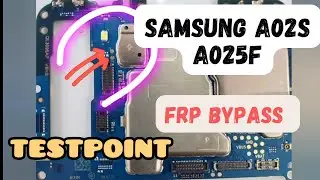 Samsung a02s a025f U7 testpoint frp bypass