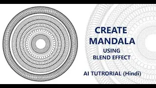 Create a Mandala Using Blend effect in illustrator   (Hindi Tutorial)