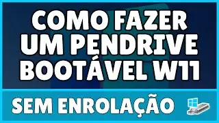 Como Fazer um Pendrive Bootável W11 2023