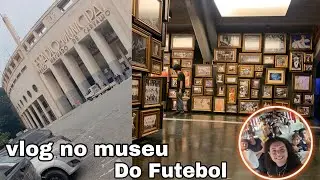 PRIMEIRA VEZ NO MUSEU DO FUTEBOL ( super legal) VLOG 