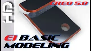 E1 Creo Parametric 5.0 - Basic Modeling Tutorial 1