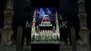 Jumma Mubarak Status | 2023 Jumma Mubarak WhatsApp Status | Jumma Mubarak Naat Status 