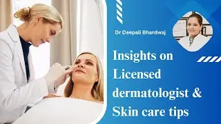 Insights on Licensed dermatologist & Skin care tips | Patient education I MIC