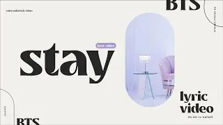 BTS (방탄소년단) - Stay Lyric Video